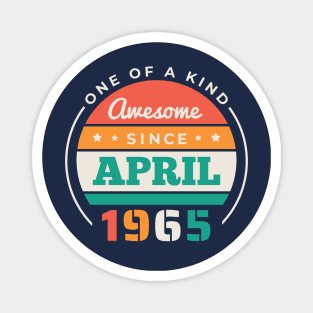 Retro Awesome Since April 1965 Birthday Vintage Bday 1965 Magnet